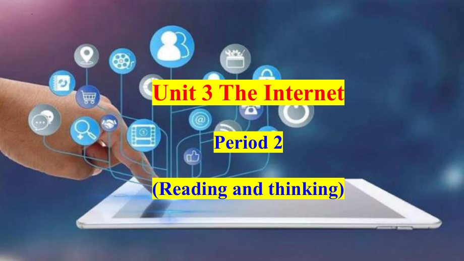 Unit 3 The Internet Reading and Thinking阅读（ppt课件） (3)-2023新人教版（2019）《高中英语》必修第二册.pptx_第1页