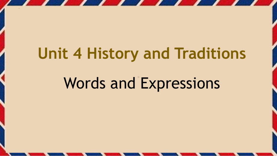 Unit 4 History and Traditions 词汇（ppt课件）(3)-2023新人教版（2019）《高中英语》必修第二册.pptx_第1页