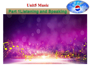 Unit 5 Music Listening and speaking （ppt课件） -2023新人教版（2019）《高中英语》必修第二册.pptx