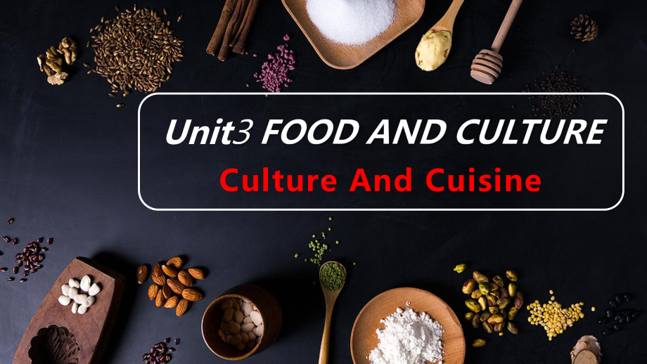 Unit 3 Food and Culture Reading and Thinking（ppt课件）-2023新人教版（2019）《高中英语》选择性必修第二册.pptx_第1页