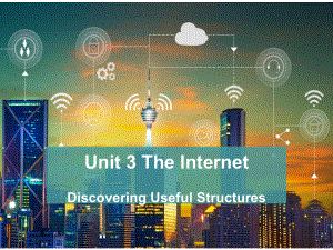 Unit 3 The Internet Discovering Useful Structures语法（ppt课件） -2023新人教版（2019）《高中英语》必修第二册.pptx