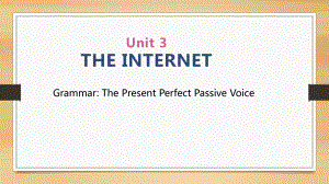 Unit 3 The Internet 现在完成时的被动语态（ppt课件）-2023新人教版（2019）《高中英语》必修第二册.pptx