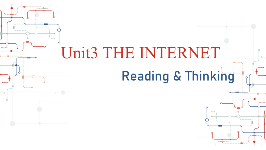 Unit 3 The Internet Reading and Thinking （ppt课件）(4)-2023新人教版（2019）《高中英语》必修第二册.pptx_第1页