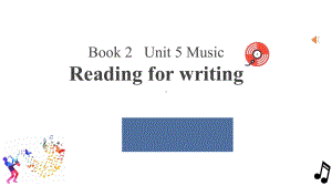 Unit 5 Music Reading for Writing （ppt课件）(4)-2023新人教版（2019）《高中英语》必修第二册.pptx