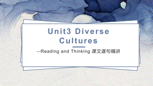 Unit 3 Diverse Cultures Reading and Thinking 课文逐句精讲（ppt课件）-2023新人教版（2019）《高中英语》必修第三册.pptx