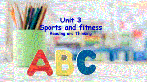 Unit 3 Sports and fitness Reading and Thinking （ppt课件）-2023新人教版（2019）《高中英语》必修第一册.pptx