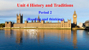 Unit 4 History and Traditions Reading and Thinking阅读（ppt课件）(2)-2023新人教版（2019）《高中英语》必修第二册.pptx