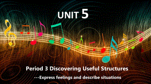 Unit 5 Music Discovering Useful structures（ppt课件）-2023新人教版（2019）《高中英语》必修第二册.pptx