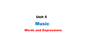 Unit 5 Music 词汇单词讲解（ppt课件） -2023新人教版（2019）《高中英语》必修第二册.pptx