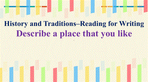 Unit 4 History and traditions Reading for Writing （ppt课件）(7)-2023新人教版（2019）《高中英语》必修第二册.pptx