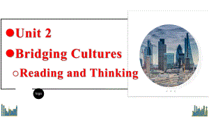 Unit2 Reading and thinking （ppt课件）- -2023新人教版（2019）《高中英语》选择性必修第二册.pptx