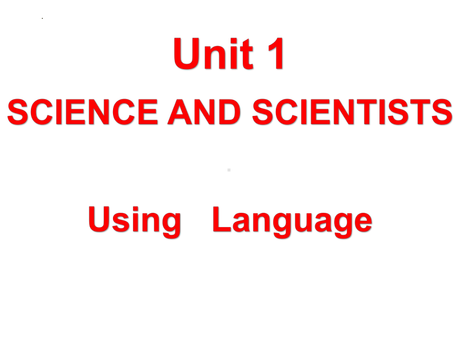 Unit 1 Science and scientist Using Language （ppt课件）-2023新人教版（2019）《高中英语》选择性必修第二册.pptx_第1页