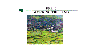 Unit 5 Working the land Reading and Thinking （ppt课件）-2023新人教版（2019）《高中英语》选择性必修第一册.pptx