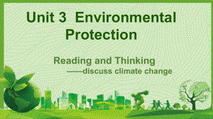 Unit 3 Environmental Protection Reading and Thinking （ppt课件）(2)-2023新人教版（2019）《高中英语》选择性必修第三册.pptx