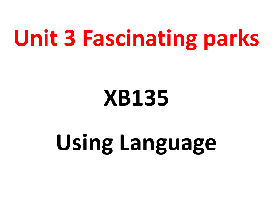 Unit 3 Fascinating Parks Using Language （ppt课件）-2023新人教版（2019）《高中英语》选择性必修第一册.pptx_第1页