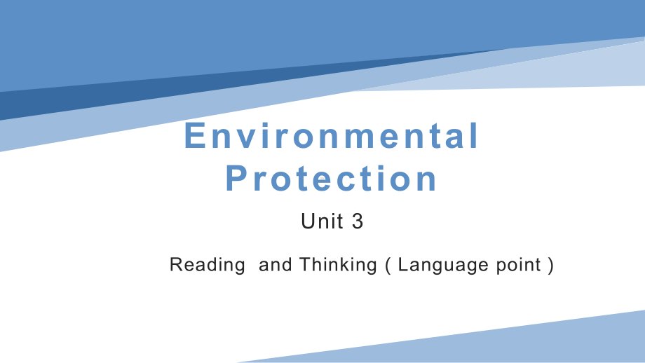 Unit 3 Enviromrntal Protection Reading and Thinking 知识点（ppt课件）-2023新人教版（2019）《高中英语》选择性必修第三册.pptx_第1页