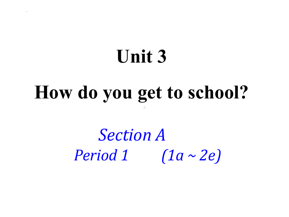 Unit 3 Section A1a -2e 课件 2022-2023学年人教版七年级英语下册 .pptx_第1页