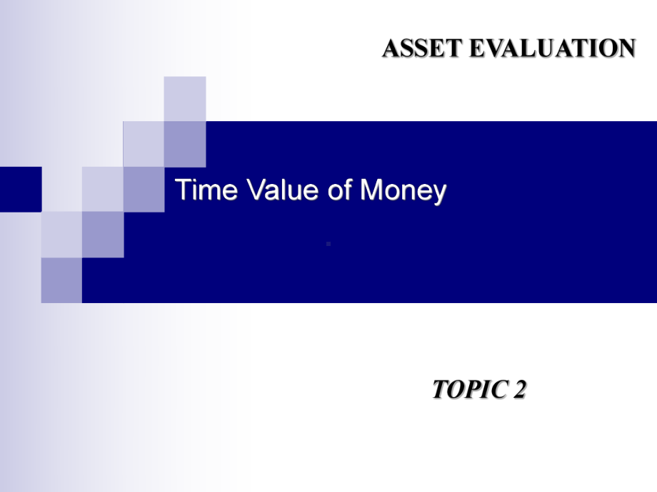 大学课件：资产评估学TOPIC 2 Time value of money.ppt_第1页