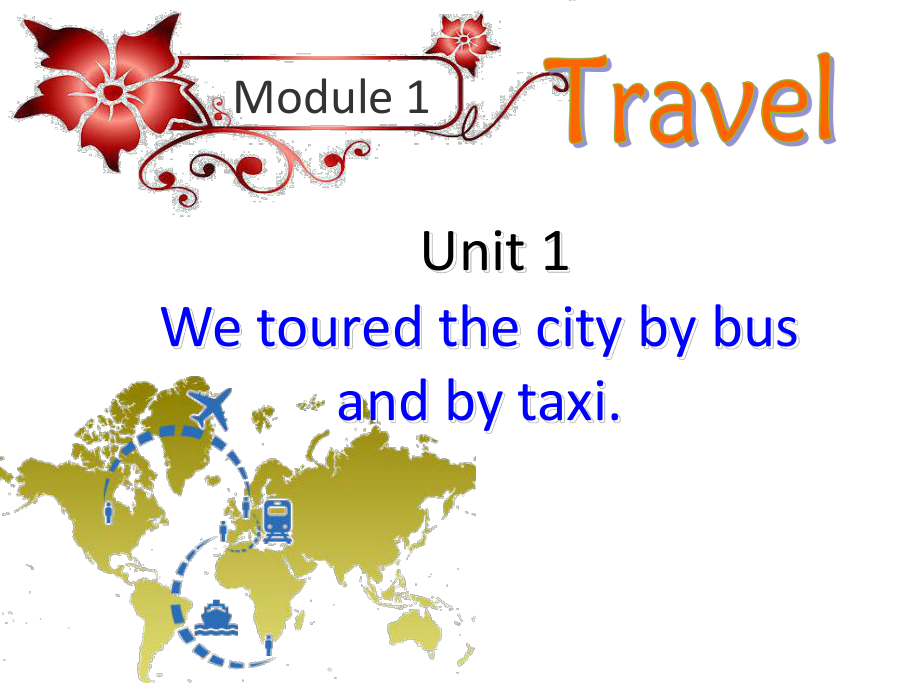 Module 1 Unit 1We toured the city by bus and by taxi.（ppt课件）-2023新外研版九年级下册《英语》.pptx_第2页