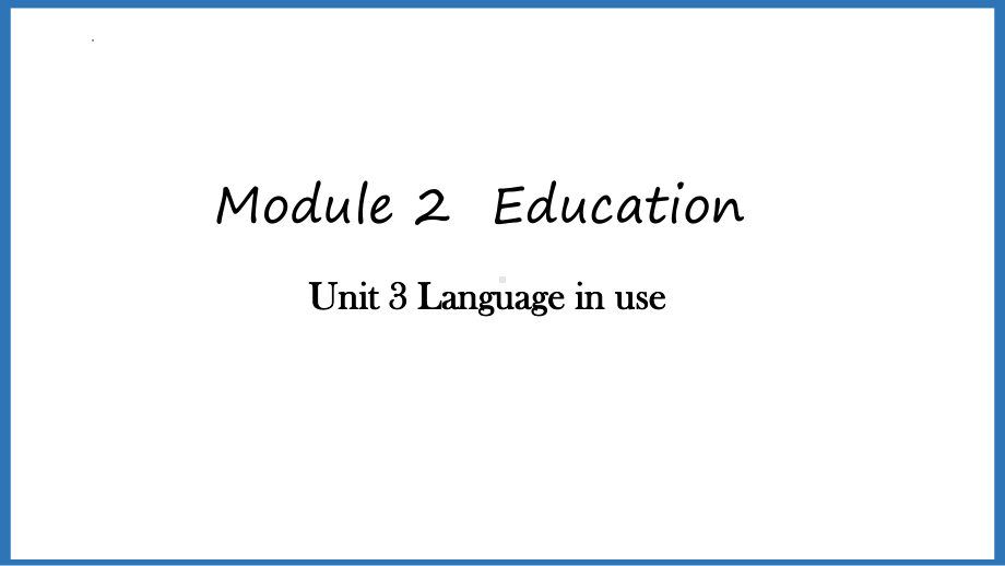 Module 2 Unit 3（ppt课件）-2023新外研版九年级下册《英语》.pptx_第1页