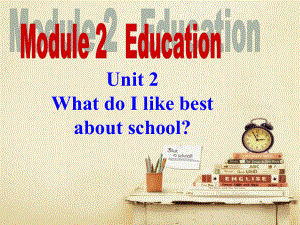 Module 2Unit 2 What do I like best about（ppt课件）-2023新外研版九年级下册《英语》.ppt