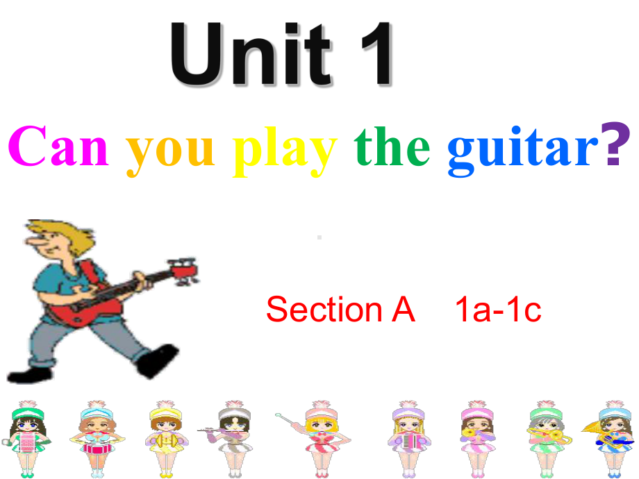 Unit1Can you play the guitar- Section A(1a-1c))（ppt课件）(共30张PPT)-2023新人教版七年级下册《英语》.pptx_第1页