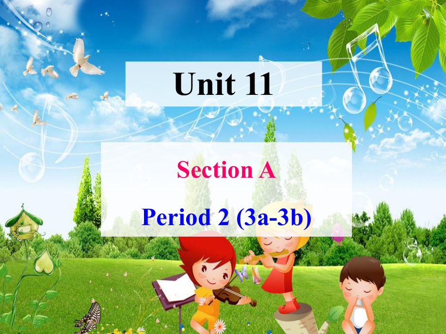 Unit 11 How was your school trip Section A (3a-3b)（ppt课件）(共31张PPT)-2023新人教新目标版七年级下册《英语》.ppt_第1页