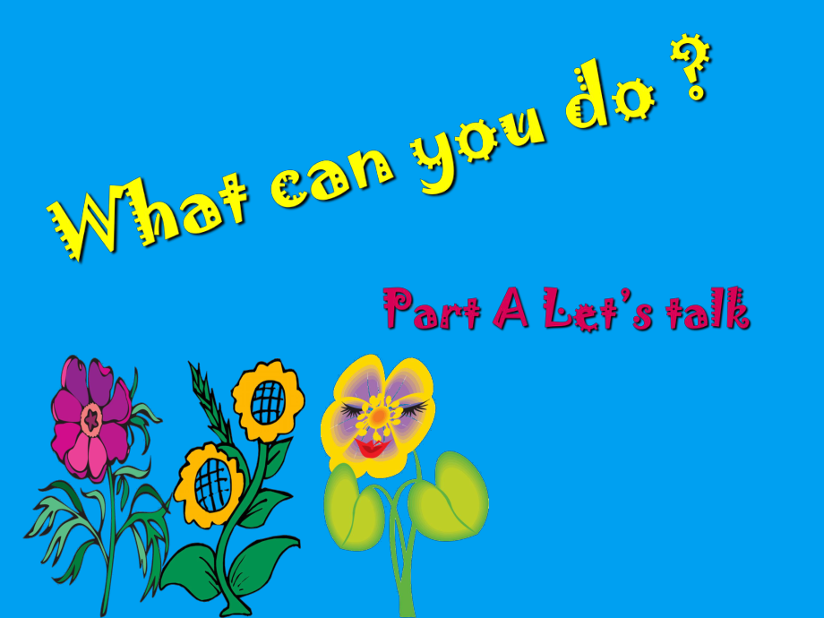 PEP小学英语课件what-can-you-do-PartA.ppt_第1页