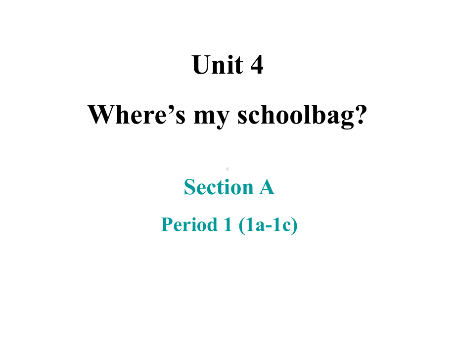 人教版（新）七年级上册unit4period1.ppt_第1页