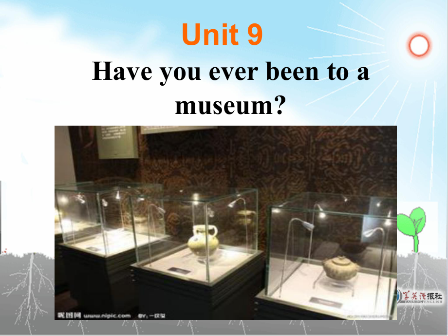 2014人教八年级下英语Unit-9-Have-you-ever-been-to-a-museum-Section-B-2.ppt_第1页