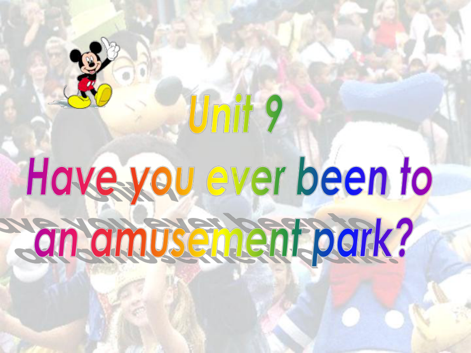 Have-you-ever-been-to-an-amusement-park课件1.ppt_第1页