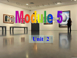 九上m5Unit2课件.ppt