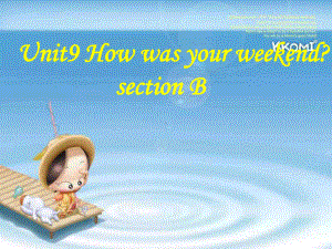 人教小学英语（PEP）六年级下册3Unit9 How was your weekend section B.pptx