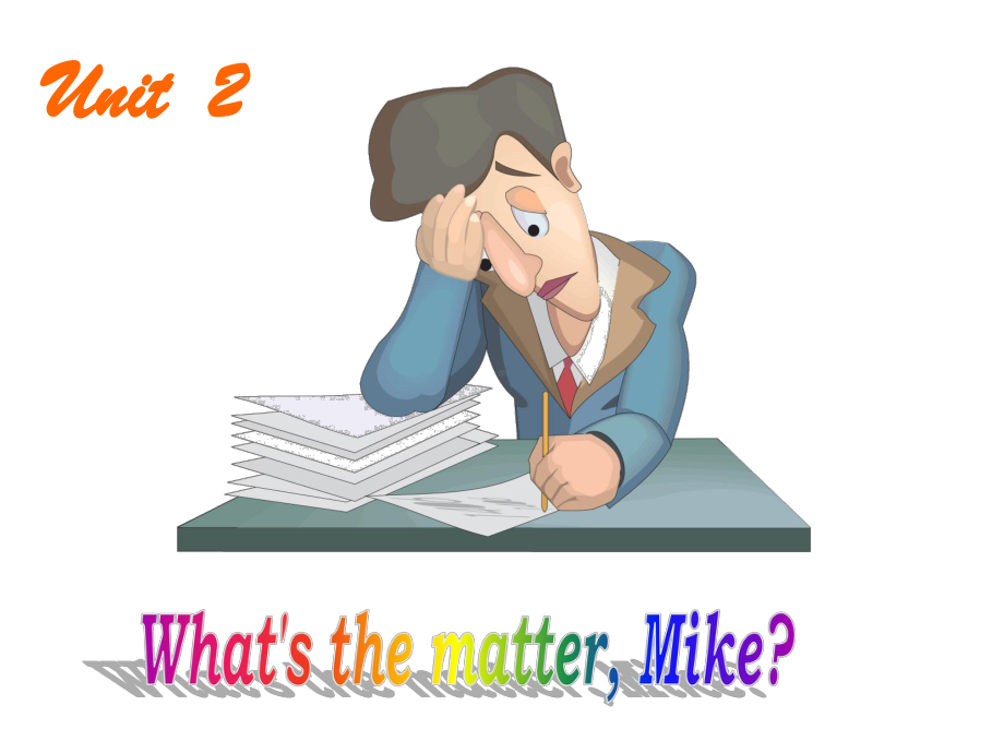 人教小学英语（PEP）六年级下册Unit2 What's the matter, Mike.pptx_第1页