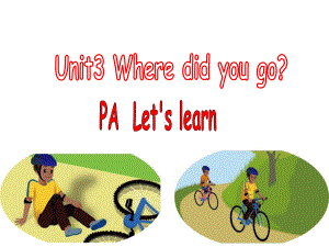 人教版PEP小学六年级下册英语Unit3 Where did you go.ppt