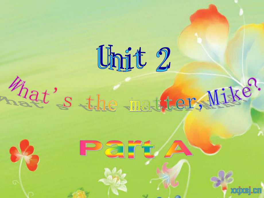 人教小学英语（PEP）六年级下册Unit2 What's-the-matter-Mike-Part-A.pptx_第1页