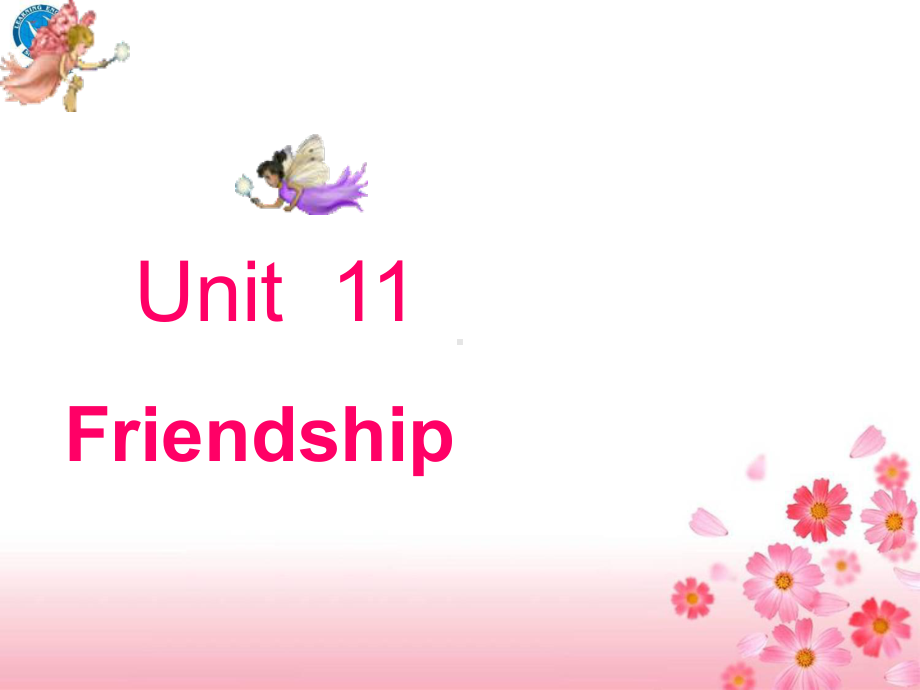 Unit11-Friendship-电子教案课件.ppt_第1页