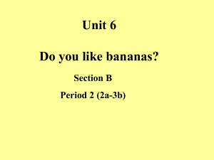 七年级上-unit6-sectionB-课件.ppt