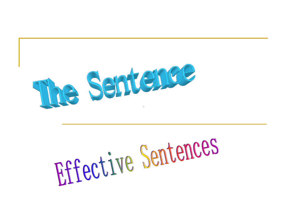 大学英语写作课件6-Effective-sent.ppt_第1页