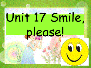 新概念1B-Unit17-Smile-pleas教学讲解课件.ppt