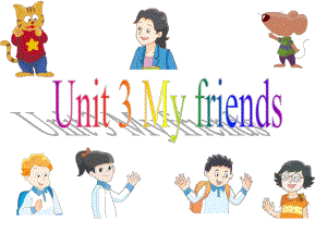 译林三年级英语上册unit3-My-friend课件.ppt