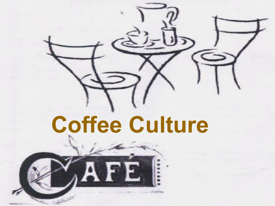 英语课主题文化交流coffee-culture教课件.ppt_第1页