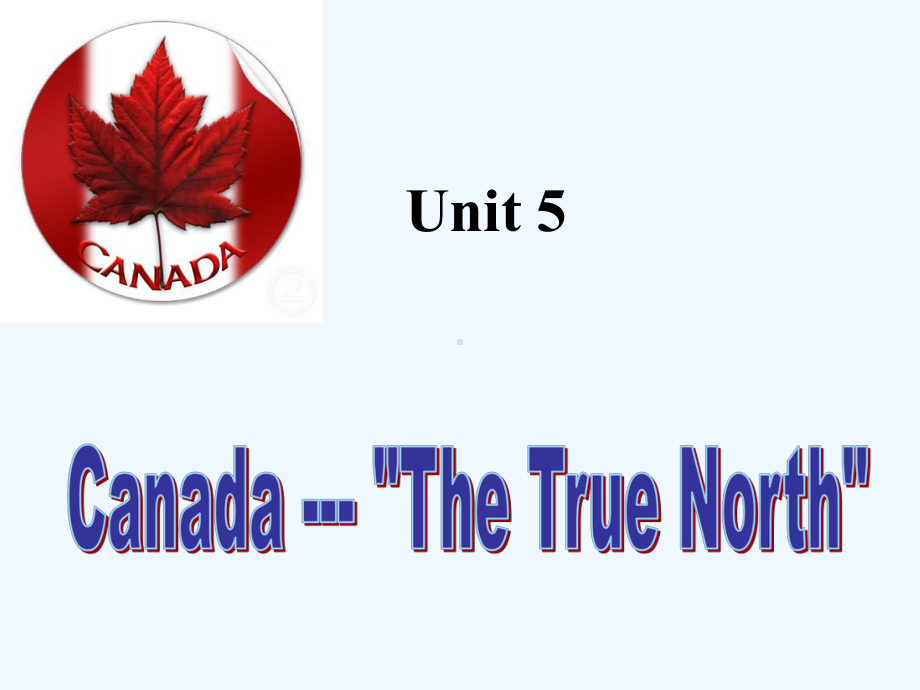 高一英语必修3《Canada—“TheTrueN课件.ppt_第1页