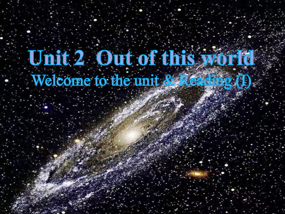 Unit+2+Out+of+This+World+Welcome+to+the+unit+and+reading+(I)+（ppt课件）-2023新牛津译林版（2020）《高中英语》选择性必修第三册.pptx_第1页