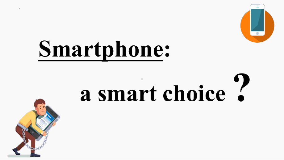 Unit 3 Extended Reading Smartphone a smart choice （ppt课件）-2023新牛津译林版（2020）《高中英语》必修第三册.pptx_第1页