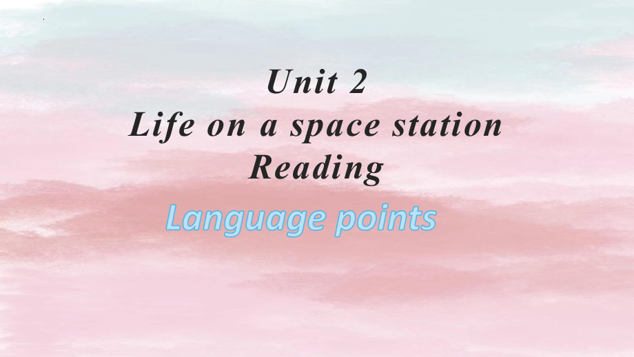 Unit 2 Out of this world Reading Language points （ppt课件）-2023新牛津译林版（2020）《高中英语》选择性必修第三册.pptx_第1页