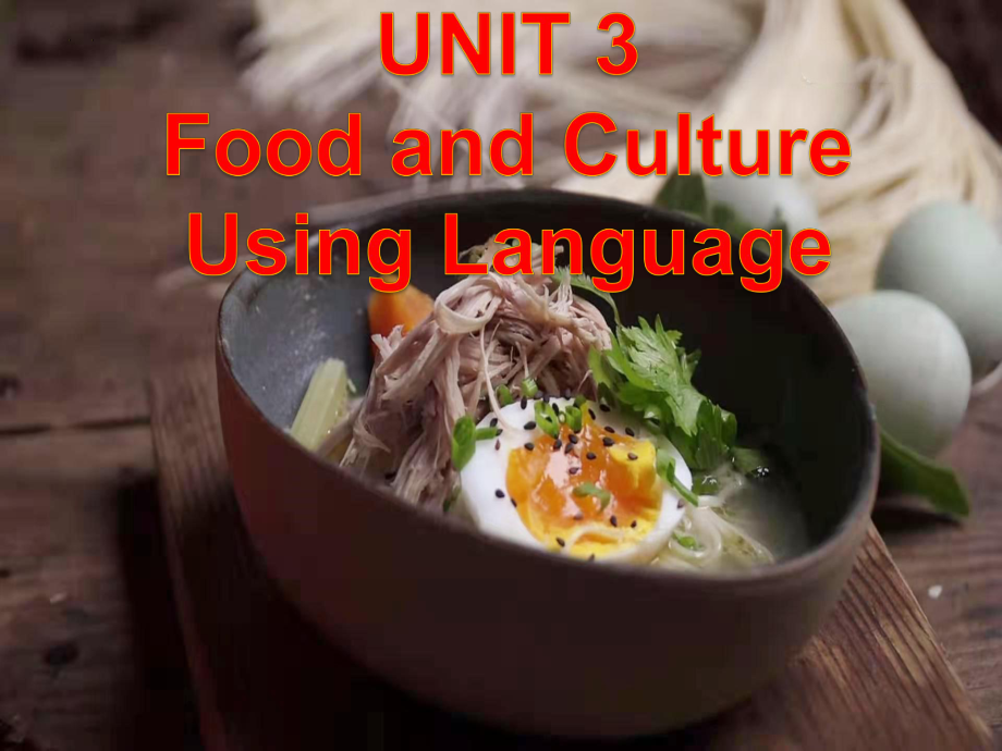 Unit 3 Food and Culture Using Language （ppt课件）-2023新人教版（2019）《高中英语》选择性必修第二册.pptx_第1页