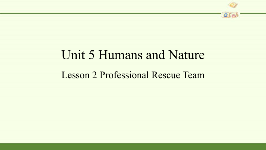 Unit 5 Humans and Nature Lesson 2 Professional Rescue Team （ppt课件）-2023新北师大版（2019）《高中英语》必修第二册.pptx_第1页