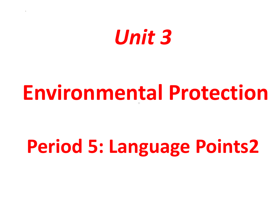 Unit 3 Environmental Protection Language Points2知识点（ppt课件）-2023新人教版（2019）《高中英语》选择性必修第三册.pptx_第1页