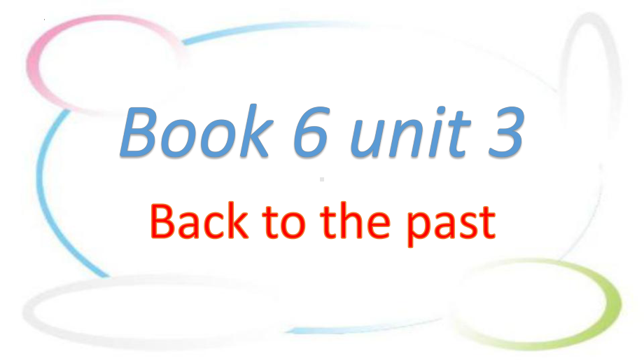 Unit 3 Back to the past 单元复习（ppt课件）-2023新牛津译林版（2020）《高中英语》选择性必修第三册.pptx_第1页